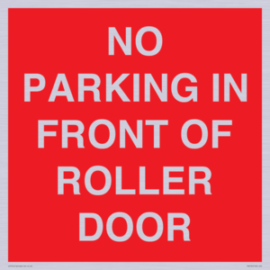 NO PARKING IN FRONT OF ROLLER DOOR